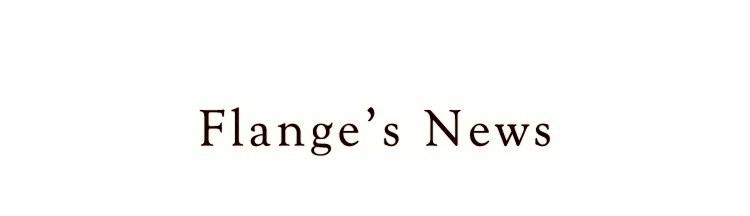 Flange’s News